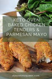 Keto Oven Baked Chicken Tenders With Parmesan Mayonnaise Aussie Keto Queen Recipe Baked Chicken Tenders Oven Baked Chicken Tenders Chicken Tender Recipes