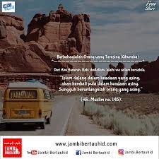 Mau tanya perihal islam datang dengan asing dan akan kembali asing pada akhirnya. Berbahagialah Orang Yang Terasing Ghuroba