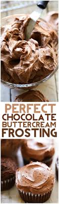 Perfect Chocolate Buttercream Frosting Chef In Training Recipe Chocolate Frosting Recipes Frosting Recipes Cake Recipes