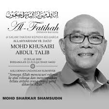 ‏ salam takziah juga buat keluarga arwah. Mohd Sharkar S The Official Blog Salam Takziah Buat Keluarga Allahyarham Yb Dato Mohd Khusairi Abdul Talib 15 Jul 2020
