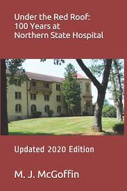 This time last year, we were snorkeling with sharks in belize but here we are. Under The Red Roof 100 Years At Northern State Hospital Updated Edition 2020 Mcgoffin Mary J 9798673044834 Amazon Com Books