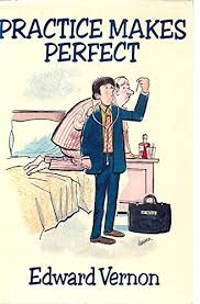 Practice Makes Perfect Edward Vernon S Practice Series Book 1 Book 1 Books Got Books