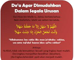 Kalau setakat doa, tiada ikhtiar, maka tiada gunalah ia. Doa Agar Dimudahkan Segala Urusan Dan Ucapan