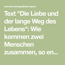 Die Liebe Und Der Lange Weg Des Lebens Schone Lesung Zur Hochzeit Text Hochzeit Texte Goldene Hochzeit Liebe