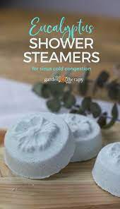 Ease Congestion With These Diy Eucalyptus Shower Steamers Garden Therapy Shower Steamers Diy Eucalyptus Shower Shower Steamers