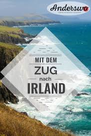 Irland Anreise Mit Zug Und Fahre Fahrradmitnahme Reisedauer In 2019 Irland Reise Irland Und Reisen