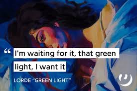 Https Genius Com Lorde Green Light Lyrics Lorde Lyrics Lorde Singer Quote