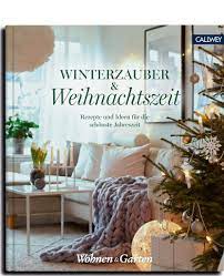 Wohnen im kleingarten darf man laut bundeskleingartengesetz nicht. Winterzauber Weihnachtszeit Callwey