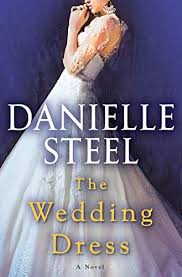 The Wedding Dress By Danielle Steel In 2020 Danielle Steel Novels Online Wedding Dress