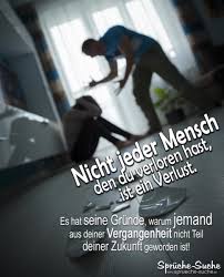 Menschen Nicht Jedes Verlieren Ist Ein Verlust Spruche Suche