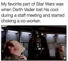 Even Sith Lords Hate Annoying Coworkers Memes
