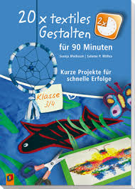 20 X Textiles Gestalten Fur 90 Minuten Klasse 3 4 Gestalten Kunst Grundschule Textil