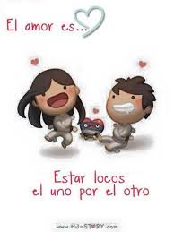 Amor Es Estar Locos El Uno Por El Otro Amor Imagenes De Amor El Amor Es