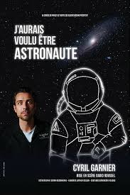 J'AURAIS VOULU ÊTRE UN ASTRONAUTE AVEC CYRIL GARNIER