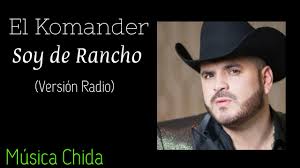 El Komander Soy De Rancho Youtube