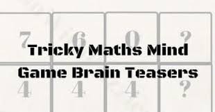 Tricky Maths Mind Game Brain Teasers With Answers And Explanations Mind Games Brain Teasers Brain Teasers With Answers