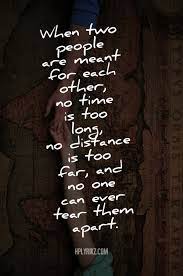 No Distance Is Too Far No Time Is Too Long Quotes And Sayings Hope We Can Last Through Relationship Quotes Couples Quotes Love Inspirational Quotes