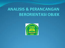 Struktur sistem operasi berorientasi objek merupakan sistem operasi yang sangat terstruktur, sehingga dapat dengan mudah memisahkan layanan dan implementasinya. Analisis Perancangan Berorientasi Objek Analisis Berientasi Objek Tahapan