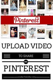 Find the right tools to fit your video needs. How To Pin Or Add Video To Pinterest Video Content Marketing Pinterest For Business Learn Pinterest