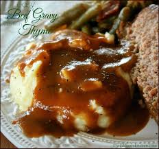 Whether you are making pot roast, chicken fried steak or hamburger steak, nothing finishes off beef better than a homemade gravy made from drippings. Easy Beef Gravy With Fresh Thyme Wildflour S Cottage Kitchen