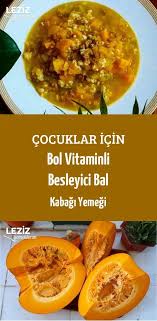 cocuklar icin bol vitaminli besleyici bal kabagi yemegi leziz yemeklerim yemek tarifi yemek leziz yemek yemek tarifleri