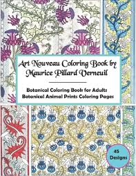 4.8 out of 5 stars. Art Nouveau Coloring Book By Maurice Pillard Verneuil 45 Designs Botanical Coloring Book For Adults Botanical Animal Prints Coloring Pages Paperback Volumes Bookcafe
