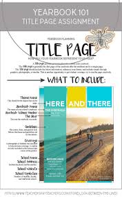 The Title Page Is One Of The First Pages Readers Will See When They Open The Book Walk Your Yearbook Staff Through T Yearbook Yearbook Staff Teaching Yearbook