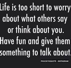 Let Them Talk If They Are You Must Be Doing Something Right Words Quotes Life Words Favorite Quotes