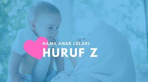 Nama Anak Lelaki Huruf Z Nama Indah Dalam Islam Aliff Co
