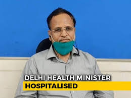Delhi Heath Minister Satyendar Jain Hospitalized Tested For Covid 19