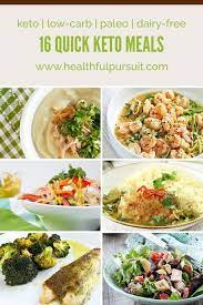 16 Quick Keto Meals Low Carb Paleo Dairy Free Keto Lowcarb Paleo Quickandeasymeals Healthy Quick Keto Meals Free Keto Recipes Dairy Free Keto Recipes