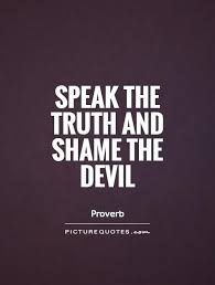 Quotes About Speak The Truth 289 Quotes