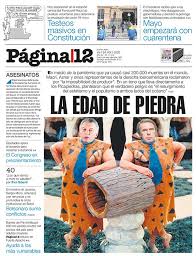 Toda la actualidad sobre página/12 en lainformacion.com. Pagina 12 On Twitter La Edad De Piedra En Medio De La Pandemia Que Ya Causo 200 000 Muertes En El Mundo Macri Aznar Y Otros Representantes De La Derecha Iberoamericana Reclamaron Por La