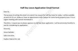 Usually, it is recommended to write a leave application letter in order to request for a leave. Easy Format Of Half Day Leave Application Email