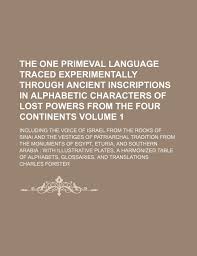 The numerical value of alphabetic character in pythagorean numerology is: Buy The One Primeval Language Traced Experimentally Through Ancient Inscriptions In Alphabetic Characters Of Lost Powers From The Four Continents And The Vestiges Of Patriarchal Volume 1 Book Online At Low