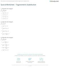 We have a word search maker, an abc order worksheet creator, math generators, and more. Quiz Worksheet Trigonometric Substitution Study Com