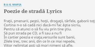 Te vad caci tu inseninezi mereu viata sufletului meu, mai mandra decat orice stea, iubita mea, iubita mea! Poezie De StradÄƒ Lyrics By B U G Mafia FraÅ£ii Smenarii Pestii HoÅ£ii