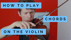 How To Play Chords On The Violin Basic Tips