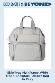 Skip Hop Mainframe Wide Open Backpack Diaper Bag Bed Bath Beyond Diaper Bag Backpack Bags Diaper Bag