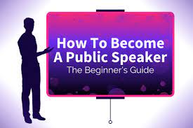 How To Become A Public Speaker: The Beginner's Guide