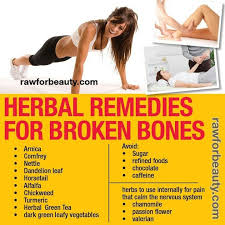 Helping To Heal Broken Bones Broken Bone Heal Broken Bones Herbal Remedies