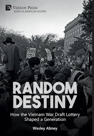 • original footage from the cbs news coverage of the 1969 vietnam draft lottery. Vernon Press Random Destiny How The Vietnam War Draft Lottery Shaped A Generation Paperback 9781622736812