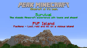 Usually raiding servers are combined competitive gamemodes like factions, but it's also not uncommon to see raiding allowed on anarchy servers for example. Peak Minecraft Survival Factions Pvp We Keep The Game True To Its Roots Minecraft Server