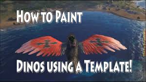 Ark Survival Evolved How To Paint Dinos Using Online Templates Youtube