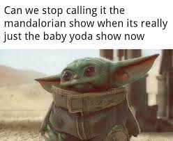 True Though Baby Yoda Is Amazing R Babyyoda Baby Yoda Grogu Yoda Yoda Images Memes