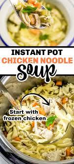 This Is Our Most Popular Recipe A True Fan Favorite And It All Starts With Instant Pot Chicken Soup Recipe Instant Pot Dinner Recipes Frozen Chicken Recipes