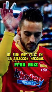 Experiencias inolvidables de Fran Ruiz en la selección española