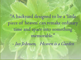 From The Book Heaven Is A Garden Designing Serene Outdoor Spaces For Inspiration And Reflection Garden Quotes Low Maintenance Garden Design Garden Works