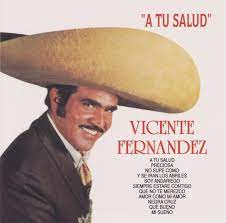 Iconic figure in mexican musical history, known as el rey de la música ranchera. A Tu Salud Vicente Fernandez Amazon De Musik
