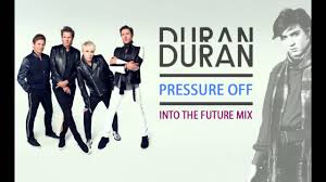 Duran Duran Pressure Off Into The Future Mix